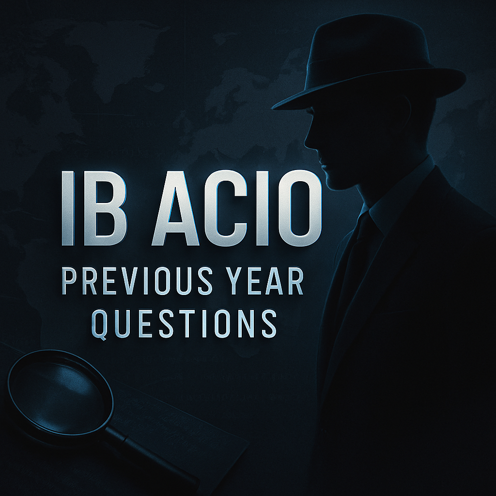 IB ACIO – PYQ 2025