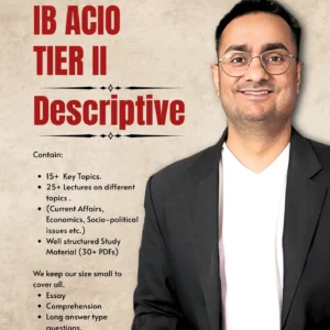 IB ACIO Tier II Descriptive Course by Hemant Sir covering essay writing, comprehension, long answer writing, current affairs and descriptive exam preparation.
